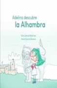 Adelina Descubre La Alhambra Por Inma Garcia Moreno, Tapa Blanda