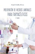 PREVENCION DE RIESGOS LABORABLES PARA FARMACEUTICOS (2ED.) de CEBALLOS ATIENZA, RAFAEL 