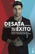 DESATA TU EXITO di MARTIN PEREZ, VICTOR 