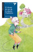 EL DIENTE DE ORO DE LA ABUELA VLADIMIRA de MARTIN SANZ, IGNACIO 