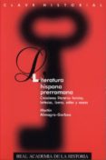LITERATURA HISPANA PRERROMANA de ALMAGRO-GORBEA, MARTIN 