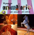 LOS ANIMALES DEL CIRCO (MI PEQUEO ANIMALARIO) di ZAGLIA, CARLO 