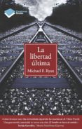 LA LIBERTAD ULTIMA de RYAN, MICHAEL 