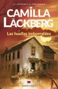 LAS HUELLAS IMBORRABLES (SERIE FJLLBACKA 5) de LACKBERG, CAMILLA 