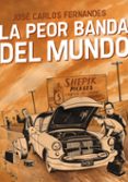 LA PEOR BANDA DEL MUNDO de FERNANDES, JOSE CARLOS 