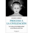 PROCESO A LA CIVILIZACION:LA CRITICA DE LA MODERNIDAD EN LA HISTO RIA DEL CINE (MONTESINOS) de SUBIRATS, EDUARDO 