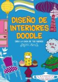 DISEO DE INTERIORES DOODLE: CREA LA CASA DE TUS SUEOS di RYAN, NELLIE 