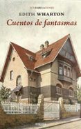 CUENTOS DE FANTASMAS (CONFABULACIONES) di WHARTON, EDITH 