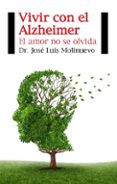VIVIR CON EL ALZHEIMER de MOLINUEVO, JOSE LUIS 