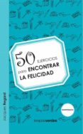 50 EJERCICIOS PARA ENCONTRAR LA FELICIDAD di REGARD, JACQUES 