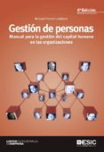 GESTION DE PERSONAS (6 ED.): MANUAL PARA GESTION DEL CAPITAL HUM ANO EN LAS ORGANIZACIONES di PORRET GELABERT, MIQUEL 