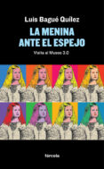 LA MENINA ANTE EL ESPEJO de BAGUE QUILEZ, LUIS 