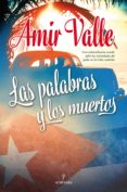 LAS PALABRAS Y LOS MUERTOS de VALLE, AMIR 