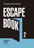 ESCAPE BOOK 2: LA AMENAZA INVISIBLE de TAPIA, IVAN  LINDE, MONTSE 