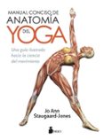 MANUAL CONCISO DE ANATOMIA DEL YOGA di STAUGAARD-JONES, JO ANN 