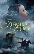 TIEMPO DE LOBOS di GARQUIN, ELENA 