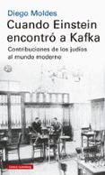 CUANDO EINSTEIN ENCONTR A KAFKA de MOLDES, DIEGO 