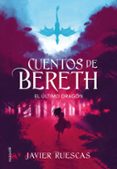 EL LTIMO DRAGN (CUENTOS DE BERETH 1) de RUESCAS, JAVIER 