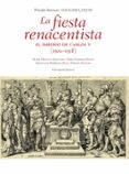 LA FIESTA RENACENTISTA. EL IMPERIO DE CARLOS V (1500-1558) di VV.AA. 