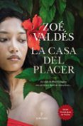 LA CASA DEL PLACER de VALDES, ZOE 