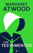 LOS TESTAMENTOS de ATWOOD, MARGARET 