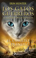 EL CUARTO APRENDIZ LOS GATOS GUERREROS EL AUGURIO DE LAS ESTRELLA S 1 di HUNTER, ERIN 