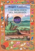 LOS DEMONIOS DEL MEDIODIA de CAILLOIS, ROGER 