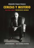 CENIZAS Y MISTERIO: ESCRITOS SOBRE FRANCISCO BRINES di DUQUE AMUSCO, ALEJANDRO 