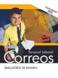 PERSONAL LABORAL. CORREOS. SIMULACROS DE EXAMEN di VV.AA. 