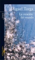 LA CREACION DEL MUNDO de TORGA, MIGUEL 