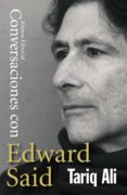 CONVERSACIONES CON EDWARD SAID de ALI, TARIQ 