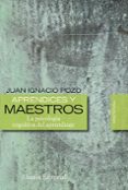 APRENDICES Y MAESTROS: LA PSICOLOGIA COGNITIVA DEL APRENDIZAJE de POZO, JUAN IGNACIO 