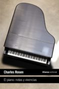 EL PIANO: NOTAS Y VIVENCIAS de ROSEN, CHARLES 