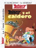 ASTERIX 13: ASTERIX Y EL CALDERO (LA GRAN COLECCION) de UDERZO, ALBERT 