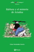 BARBARA Y EL MISTERIO DE ARIADNA de FERNANDEZ GARCIA, CESAR 
