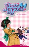JUNIE B. JONES VA DE BODA di PARK, BARBARA 