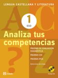 ANALIZA TUS COMPETENCIAS. LENGUA CASTELLANA Y LITERATURA 1 ESO di BRAVO DE LA VARGA, ROBERTO 