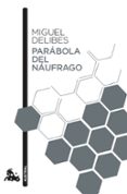 PARABOLA DEL NAUFRAGO de DELIBES, MIGUEL 