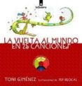 LA VUELTA AL MUNDO EN 25 CANCIONES (INCLUYE 1 AUDIO-CD) de GIMENEZ, TONI 