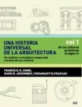 UNA HISTORIA UNIVERSAL DE LA ARQUITECTURA: UN ANALISIS CRONOLOGIC O A TRAVES DE LAS CULTURAS de CHING, FRANCIS D.K. 