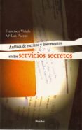 ANALISIS DE ESCRITOS Y DOCUMENTOS EN LOS SERVICIOS SECRETOS di VIALS, FRANCISCO  PUENTE, M LUZ 