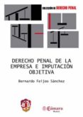 DERECHO PENAL DE LA EMPRESA E IMPUTACION OBJETIVA di VV.AA. 