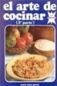 EL ARTE DE COCINAR (2 PARTE) de GARCIA SANCHEZ, MARIA LUISA 