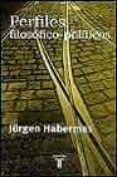 PERFILES FILOSOFICO-POLITICOS di HABERMAS, JURGEN 