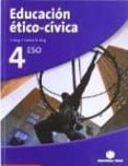 EDUCACION ETICO CIVICA (4 ESO) di VV.AA. 