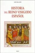 HISTORIA DEL REINO VISIGODO ESPAOL (3 ED) de ORLANDIS, JOSE 