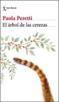 EL ARBOL DE LAS CEREZAS di PERETTI, PAOLA 