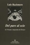 DEL PARO AL OCIO (16 ED.) de RACIONERO, LUIS 