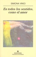 EN TODOS LOS SENTIDOS, COMO EL AMOR de VINCI, SIMONA 