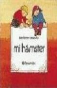 MI HAMSTER de SANCHEZ SANCHEZ, ISIDRO  RIUS, MARIA 